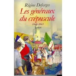 livre les généraux du crépuscule