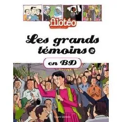 livre les grands temoins en bd , tome 02