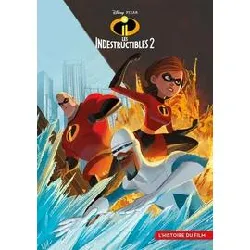 livre les indestructibles 2 - disney lecture - l'histoire du film