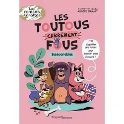 livre les toutous carrément fous - inséparables