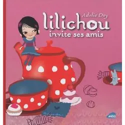 livre lilichou invite ses amis