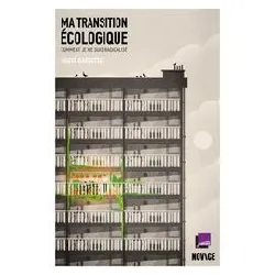 livre ma transition écologique - comment je me suis radicalisé