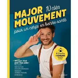 livre major mouvement : mes 10 clés pour un corps en bonne santé