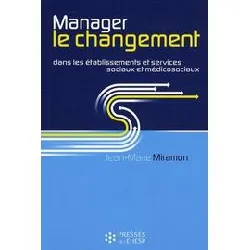 livre manager le changement dans les établissements et services sociaux et médicosociaux