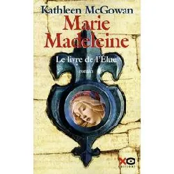 livre marie - madeleine - le de l'elue