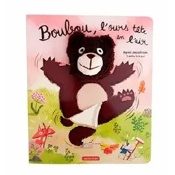 livre marionnette - boubou, l'ours tête en l'air