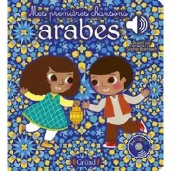 livre mes premières chansons arabes - sonore avec 6 puces - dès 1 an