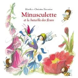 livre minusculette - minusculette et la bataille des fleurs