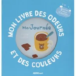 livre mon des odeurs et des couleurs - ma journee