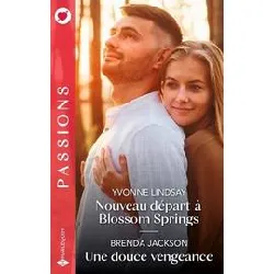 livre nouveau départ à blossom springs - une douce vengeance