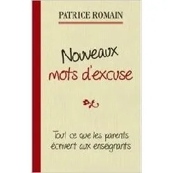 livre nouveaux mots d'excuse : les parents écrivent encore aux enseignants