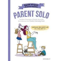 livre parent solo - le guide décapant des parents imparfaits