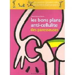 livre petit guide les bons plans anti - cellulite des paresseuses