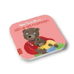 livre petit ours brun - petit ours brun aime sa maman