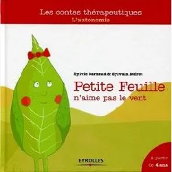 livre petite feuille n'aime pas le vent - l'autonomie