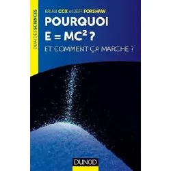 livre pourquoi e=mc2 ? - et comment ça marche ?