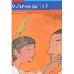 livre qu'est - ce qu'il a ? le handicap