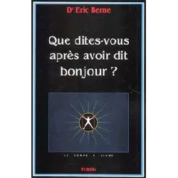 livre que dites - vous apres avoir dit bonjour ?