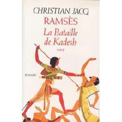 livre ramses - tome 3, la bataille de kadesh