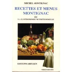 livre recettes et menus montignac ou la gastronomie nutritionnelle