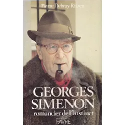 livre romancier de l'instinct - georges simenon