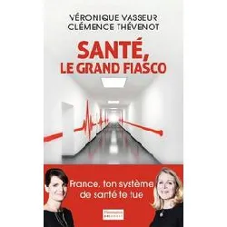 livre santé, le grand fiasco