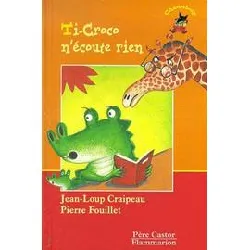 livre ti - croco n'écoute rien