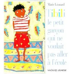 livre tibili, le petit garçon qui ne voulait pas aller à l'école