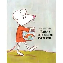 livre totoche et le poisson malheureux