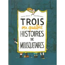 livre trois ou quatre histoires de mousquetaires