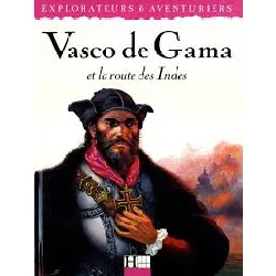 livre vasco de gama et la route des indes