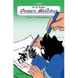 livre vie de carabin - dossiers médicaux tome 3 - double calendrier