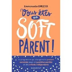 livre vous êtes un soft parent !