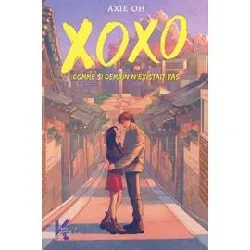 livre xoxo - comme si demain n'existait pas