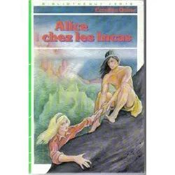 livre alice chez les incas