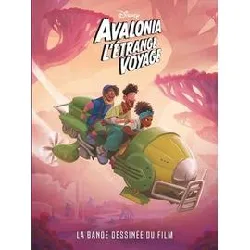 livre avalonia, l'étrange voyage - la bande dessinée du film