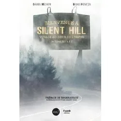 livre bienvenue à silent hill - voyage au centre de l'enfer