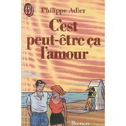 livre c'est peut être ça l'amour