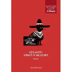 livre ces mots venus d'ailleurs - volume 2