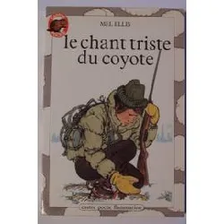 livre chant triste du coyote (le)