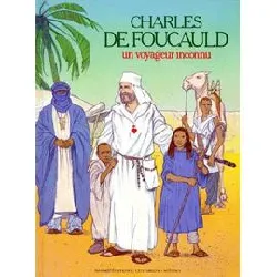 livre charles de foucauld, un voyageur inconnu