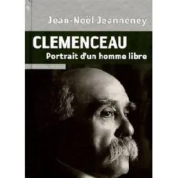 livre clemenceau - portrait d'un homme libre