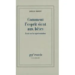 livre comment l'esprit vient aux bêtes - essai sur la représentation