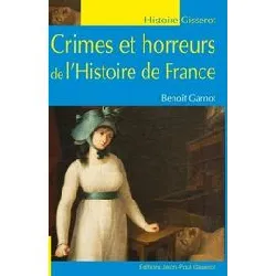 livre crimes et horreurs de l'histoire de france