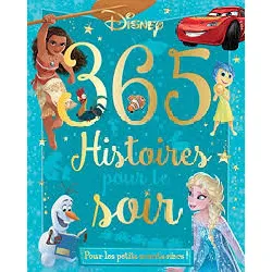 livre disney - 365 histoires pour le soir - pour les petits aventuriers !