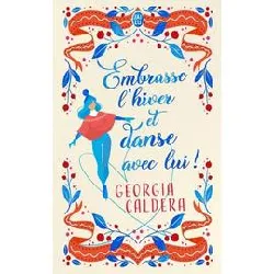 livre embrasse l'hiver et danse avec lui !