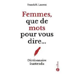 livre femmes, que de mots pour vous dire - dictionnaire inattendu