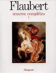 livre gustave flaubert oeuvres complètes - tome 1, ecrits de jeunesse - premiers romans - la tentation de saint antoine - madame b