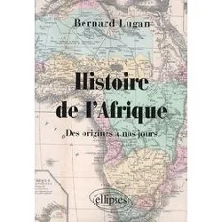 livre histoire de l'afrique - des origines à nos jours bernard lugan