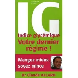 livre ig indice glycémique - votre dernier régime !